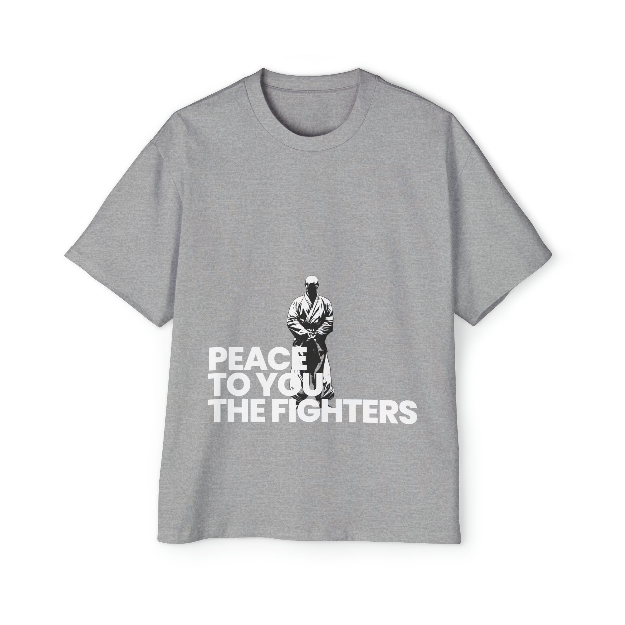 Peace To You, The Fighters Heavy Oversized T